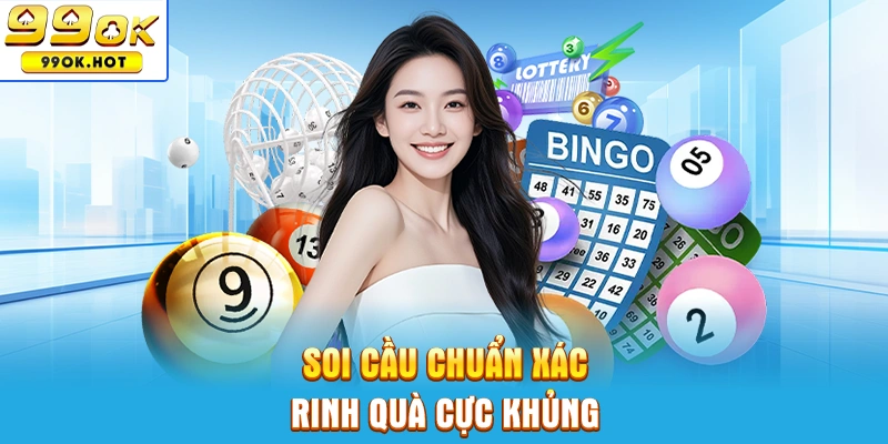 Soi cầu chuẩn xác rinh quà cực khủng Soi cầu chuẩn xác rinh quà cực khủng